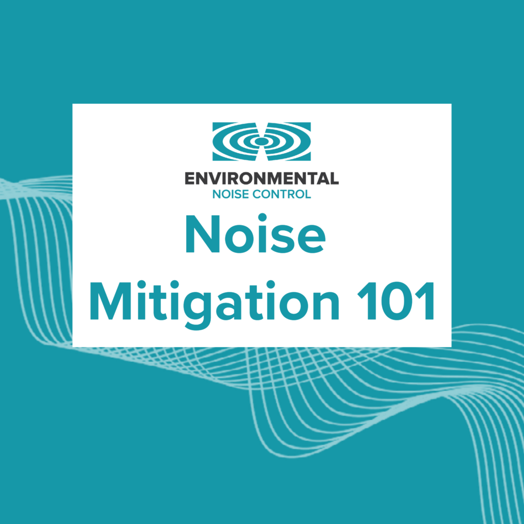 Noise Mitigation 101 from Environmental Noise Control